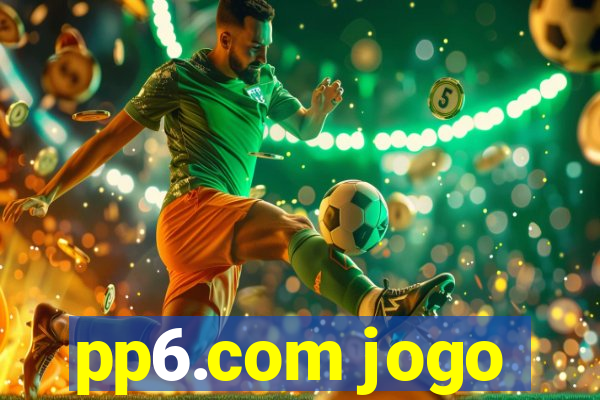 pp6.com jogo